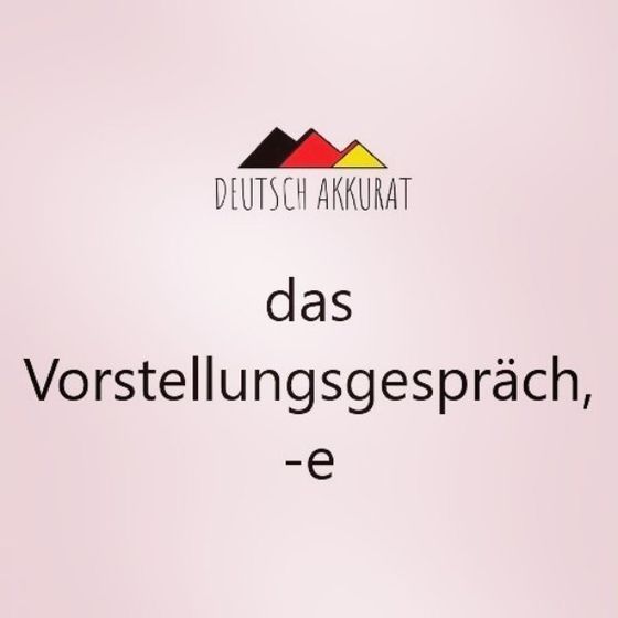 das Vorstellungsgespräch, -e