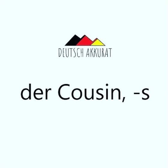 der Cousin, -s
