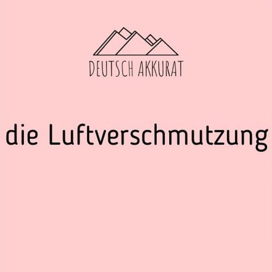die Luftverschmutzung