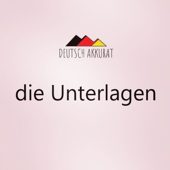 die Unterlagen