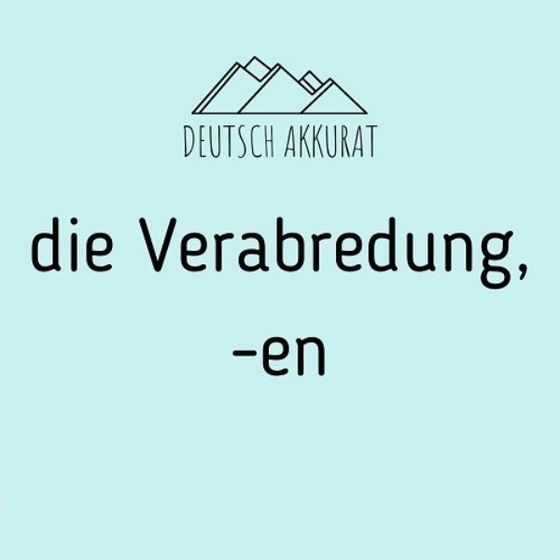 die Verabredung, -en