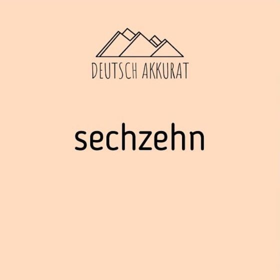 sechzehn