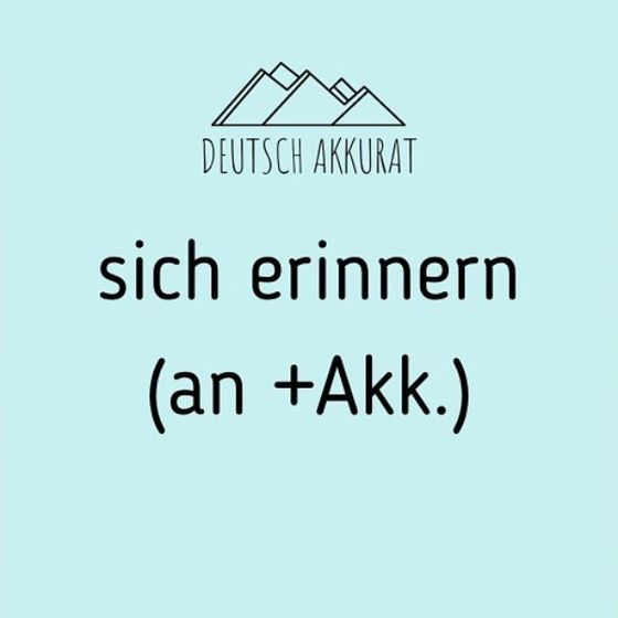sich erinnern (an +Akk.)