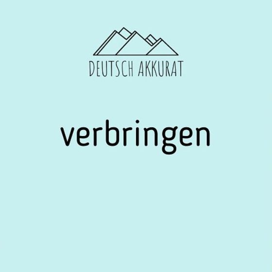 verbringen